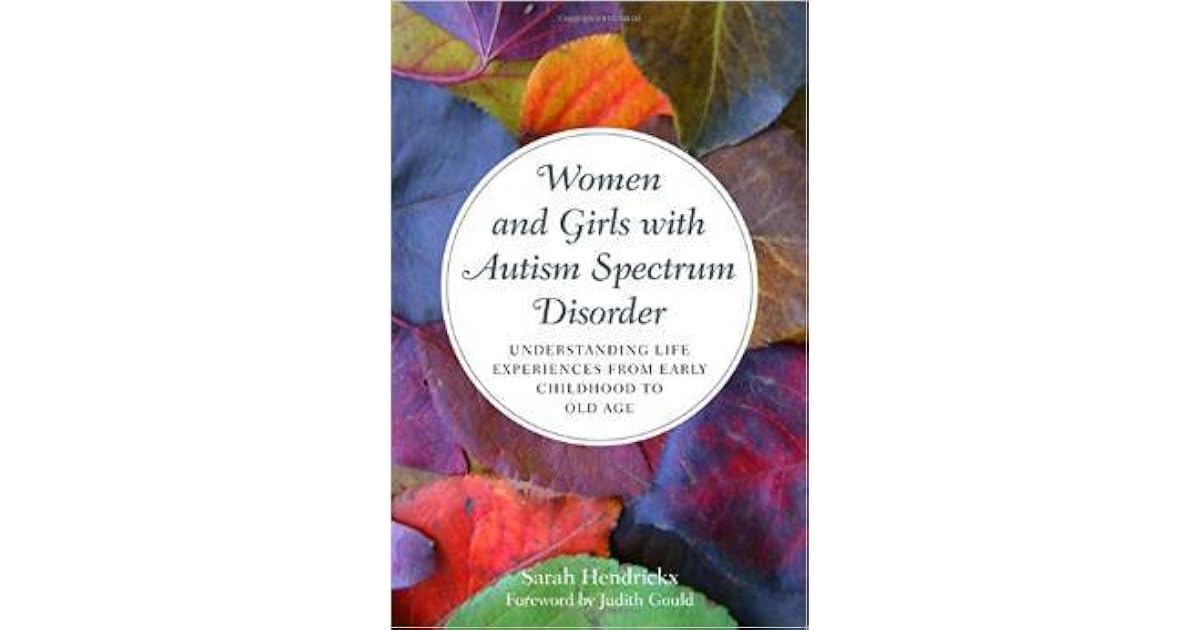 Women and Girls with Autism Spectrum Disorder: Understanding Life ...