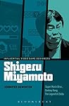 Shigeru Miyamoto: Super Mario Bros., Donkey Kong, The Legend of Zelda (Influential Video Game Designers) Book cover for Shigeru Miyamoto: Super Mario Bros., Donkey Kong, The Legend of Zelda (Influential Video Game Designers)
