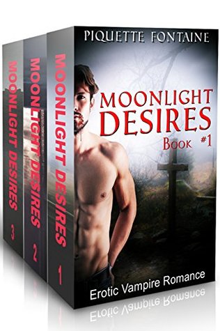 Moonlight Desires Complete Series (Moonlight Desires, #1-3)