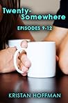 Twenty-Somewhere: Episodes 9-12 Twenty-Somewhere: Episodes 9-12
