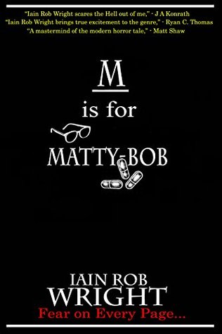 M is for Matty-Bob (A-Z of Horror, #13)