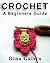 Crochet for Beginners Guide: A Quick and Easy Way to Master Crochet Patterns & Stiches - DIY Projects, Quilt Patterns, Quilting, Knitting Patterns, Thread, Afgan, One Day Crochet, How to Knit