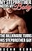 My Stepbrother Needs My Body (The Billionaire Turns His Stepbrother Gay Book 4)