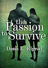 The Passion to Survive (The Passion, #1)