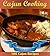 Cajun Cooking: The Quick and Easy Cajun Cookbook with 106 Easy Cajun Recipes