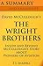 A Summary and Analysis of David McCullough’s The Wright Brothers: Inside and Beyond McCullough’s Story about Pioneers of Aviation