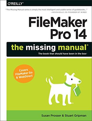 FileMaker Pro 14: The Missing Manual (Kindle Edition)