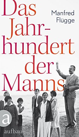Das Jahrhundert der Manns (German Edition)