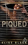Piqued