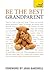 Be the Best Grandparent: The authoritative practical guide for every grandparent (Teach Yourself)