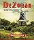 De Zwaan: The True Story of America’s Authentic Dutch Windmill (Michigan In-Depth)