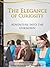 The Elegance of Curiosity (What Curiosity Has Done for Us, #1)