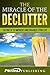 The Miracle Of The Declutte...