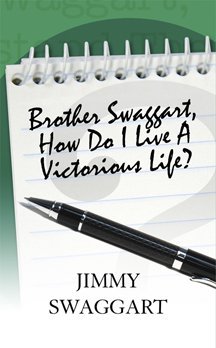 Brother Swaggart How Do I Live a Victorious Life?