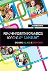 Book cover for Reimagining Faith Formation for the 21st Century: Engaging All Ages and Generations