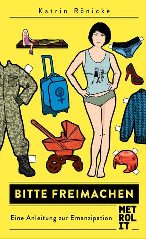 Bitte freimachen: Eine Anleitung zur Emanzipation (Hardcover)