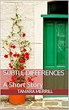 Subtle Differences: A Short Story