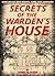 Secrets Of The Warden's Hou...