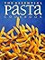 The Essential Pasta Cookbook