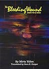 The Bleeding Wound/Sangra por la herida by Mirta Yáñez
