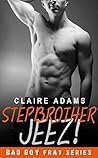 Stepbrother JEEZ! (Stepbrother #4) Stepbrother JEEZ! (Stepbrother #4)