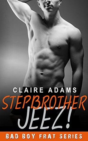 Stepbrother JEEZ! (Stepbrother #4)