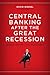 Central Banking after the Great Recession: Lessons Learned, Challenges Ahead