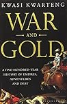 War and Gold by Kwasi Kwarteng