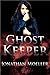 Ghost Keeper (Ghost Exile, #2.5) (World of the Ghosts, #6)