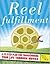 Reel Fulfillment: A 12-Step Plan for Transforming Your Life Through Movies