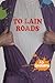 To lain roads by J.D. Goossens