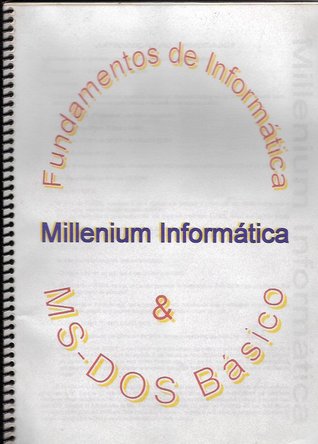 Millenium Informátida - Fundamentos de Informática e MS-DOS Básico (Unknown Binding)