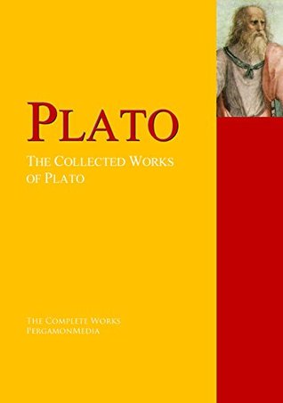 The Collected Works of Plato: The Complete Works PergamonMedia (Highlights of World Literature)