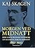Morgen ved Midnatt: Den unge Rudolf Steiners liv og samtid, verk og horisont 1861-1902