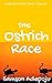 THE OSTRICH RACE: A COLLECT...