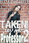 Taken! By My Professor 2