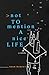 Not To Mention a Nice Life