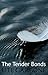 The Tender Bonds