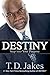 Destiny: Step into Your Purpose