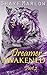 Dreamer Awakened: Part 2 (D...