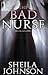 The Bad Nurse
