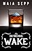 Wake (An End Times Novel)