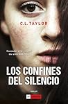 Los confines del silencio by C.L. Taylor