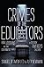 Crimes of the Educators: Ho...