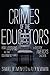 Crimes of the Educators: How Utopians Are Using Government Schools to Destroy America's Children