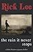 The Rain it Never Stops by Rick Lee