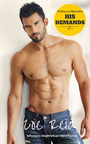 His Demands (Billionaire Stepbrother Alpha #5)