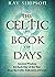The Celtic Book of Days: An...