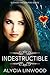 Indestructible (Element Preservers, #5)