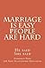 Marriage Is Easy - People Are Hard (The Relationship Motivators Book 1)